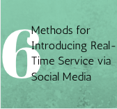 6 Methods for Introducing Real-Time Service Via Social Media